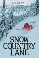 Snow Country Lane 1940025664 Book Cover