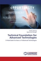 Technical Foundation for Advanced Technologies: A Hand book for basics of Advanced Technologies 6200094217 Book Cover