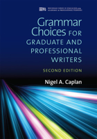 Grammar Choices for Graduate and Professional Writers 0472037315 Book Cover