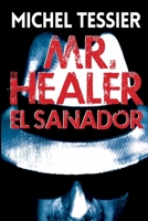 Mr.Healer El Sanador B09NGXZPZS Book Cover