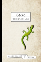 Gecko WochenPlaner 2020: Funky Wochenplaner 2020 f�r Reptilien-Fans mit viel Platz f�r Notizen, Verabredungen, ToDo-Listen oder Tagebuch-Eintragungen 1692701576 Book Cover