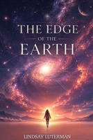 The Edge of The Earth B0H9NZYVNY Book Cover