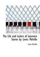 The Life and Letters of Laurence Sterne by Lewis Melville 1022029436 Book Cover