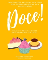 Fascinantes receitas sem leite que podem melhorar sua vida e saúde: 40 receitas doces sem leite (Portuguese Edition) B08CPLDTVM Book Cover