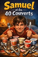 Samuel et les 40 Couverts (French Edition) B0GHS4TMQH Book Cover