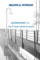 Quorantined - 4: The 4th Book I Wrote on Quora B0BSDFR8GT Book Cover