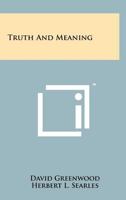 Truth and Meaning 1258184885 Book Cover