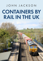 Containers by Rail in the UK 1398108863 Book Cover
