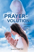 Prayer-volution: Powerfully Productive Prayer B0F2JK3Z4V Book Cover