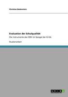 Evaluation der Schulqualität: Die Instrumente des IQSH im Spiegel der Kritik 3640521293 Book Cover