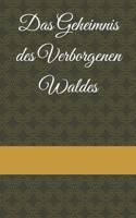 Das Geheimnis des Verborgenen Waldes (German Edition) B0DVR5PQWD Book Cover
