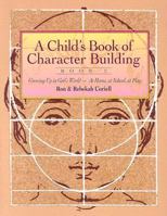Child's Book of Character Building: Growing Up in God's World - At Home, at School, at Play, Book 2 0800754956 Book Cover
