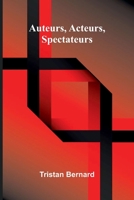 Auteurs, acteurs, spectateurs 9374124874 Book Cover