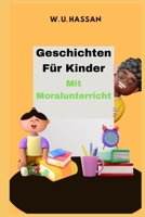 Geschichten Für Kinder Mit Moralunterricht B0BJYSTPYZ Book Cover