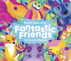 Shanti Sparrow's Fantastic Friends 0764985124 Book Cover