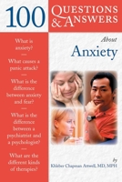 100 Questions & Answers About Anxiety (100 Questions & Answers about . . .) 0763727172 Book Cover