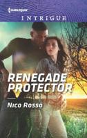 Renegade Protector 1335526803 Book Cover