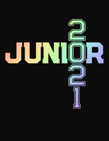 Junior 2021: College Ruled Composition Notebook - Rainbow 1697478042 Book Cover