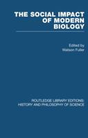 The Social Impact of Modern Biology 0415611792 Book Cover