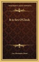 It is Sex O'Clock 1417900652 Book Cover