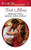 Forced Wife, Royal Love-Child 0373128134 Book Cover