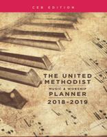 The United Methodist Music & Worship Planner 2018-2019 Ceb Edition 1501856472 Book Cover