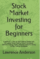 Stock Market Investing for Beginners: 6 books in 1: How to Start Making Money with No-Losses Stock Trading Proven Strategies. Options Trading, Forex, Technical Analysis, Swing & Day Trading Strategies B08HTM67PZ Book Cover