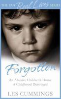 Forgotten: The Heartrending Story of Life in a Children's Home 0330466879 Book Cover