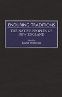 Enduring Traditions: The Native Peoples of New England 0897893492 Book Cover