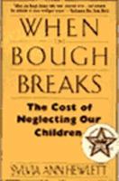 When the Bough Breaks: The Cost of Neglecting Our Children 0465091652 Book Cover