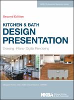 Kitchen & Bath Design Presentation: Drawing, Plans, Digital Rendering 1118568745 Book Cover