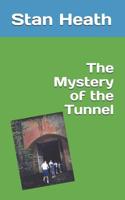 The Mystery of the Tunnel 1096859408 Book Cover