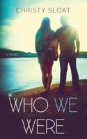 Who We Were 1723227072 Book Cover