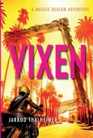 Vixen: A Maggie Deacon Adventure 0986609536 Book Cover