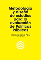 Metodología y diseño de estudios para la evaluación de políticas públicas 8495348454 Book Cover