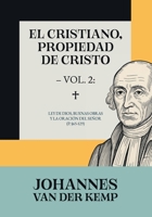 El cristiano, propiedad de Cristo - Vol. 2: Ley de Dios, buenas obras y la oración del Señor 6125099806 Book Cover