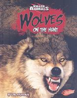 Wolves: On the Hunt 1429633913 Book Cover