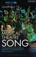 Musical Theatre Song: Selection, Preparation and Presentation 1472566564 Book Cover