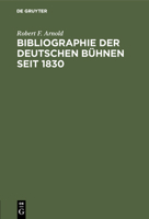 Bibliographie Der Deutschen Bühnen Seit 1830 1173316183 Book Cover