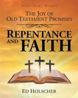The Joy of Old Testament Promises: Repentance and Faith 1641910844 Book Cover