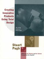 Creating Innovative Products Using Total Design 0201634856 Book Cover