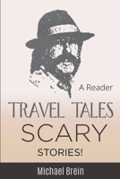 Travel Tales: Scary Stories! B0BDJH5H8M Book Cover