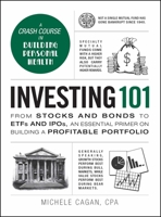 Investing 101: From Stocks and Bonds to ETFs and IPOs, an Essential Primer on Building a Profitable Portfolio