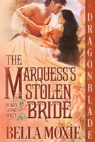 The Marquess's Stolen Bride 1958098612 Book Cover