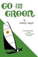 Go for the Green: The New Case for Sail and Solar Power 1440148112 Book Cover