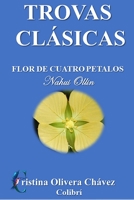 TROVAS CLÁSICAS: Flor de cuatro pétalos B0B9QGLC31 Book Cover