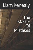 The Master Of Mistakes 1798591650 Book Cover