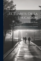 El espíritu de la educación; informe para la instrucción pública nacional 1022717588 Book Cover
