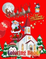 Merry Christmas Coloring Book: 50 Wonderful Pages to Color with Santa Claus, Reindeer, Snowmen & More! Easy & Big Coloring Books for Preschoolers, 1711087009 Book Cover