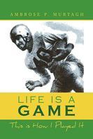 Life Is a Game 1450054862 Book Cover